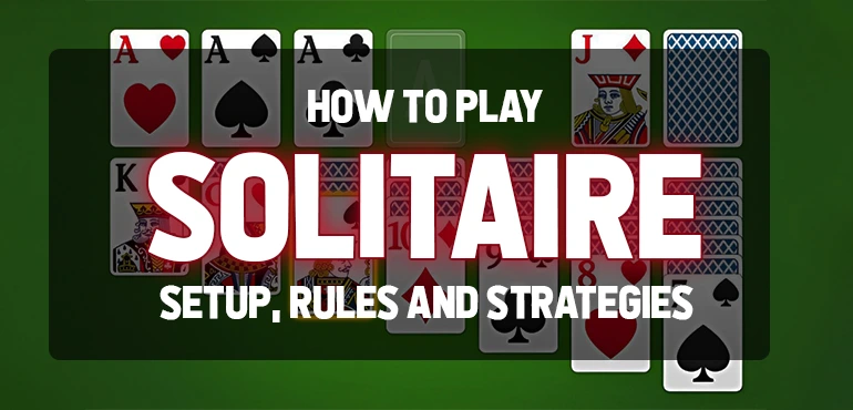 How to play Solitaire